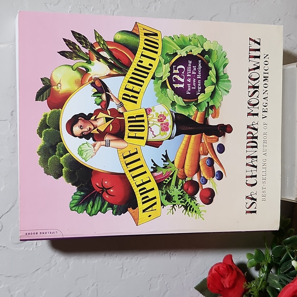 APPETITE FOR REDUCTION 125 Fast Filling Low Fat Vegan Recipes Softcover …